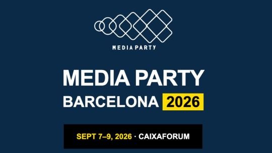 Media Party desembarca en Europa y tendrá su primera edición en Barcelona